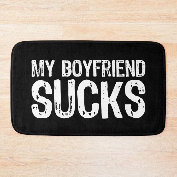 Item preview, My Boyfriend Sucks designed and sold by The "I Love Everything" Shop.