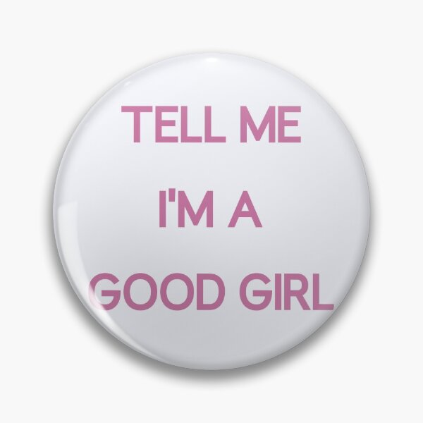 Item preview, Tell Me I’m A Good Girl | Yes Daddy | Daddy Kink | Fetish  | Bdsm  designed and sold by niceb00y.