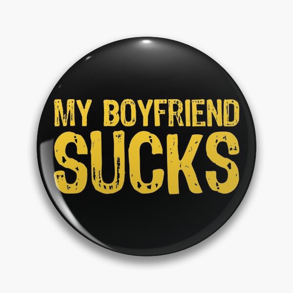 Item preview, My Boyfriend Sucks designed and sold by The "I Love Everything" Shop.