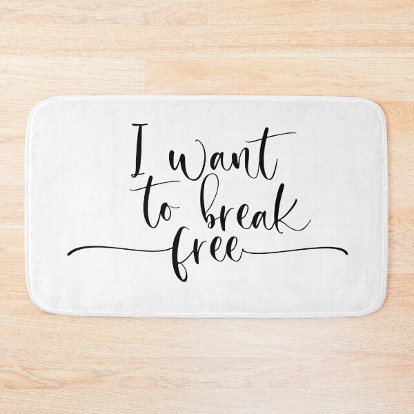 Item preview, "I want to break free" song lyric statement quote designed and sold by TrueType.