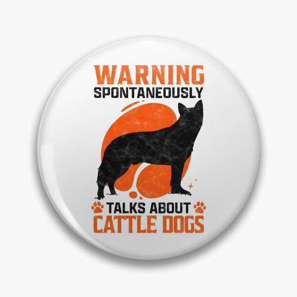Item preview, Talks spontaneously about Australian Cattle Dog Sheepdog saying designed and sold by madgrfx.