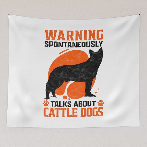 Item preview, Talks spontaneously about Australian Cattle Dog Sheepdog saying designed and sold by madgrfx.