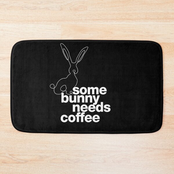 Item preview, "Some bunny needs coffee" somebody needs coffee pun, statement with bunny designed and sold by TrueType.