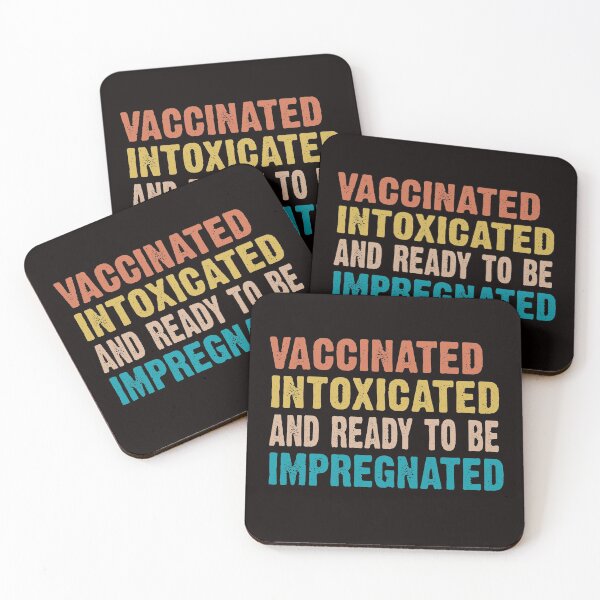 Item preview, Vaccinated Intoxicated and ready to be Impregnated designed and sold by Majesticoo.