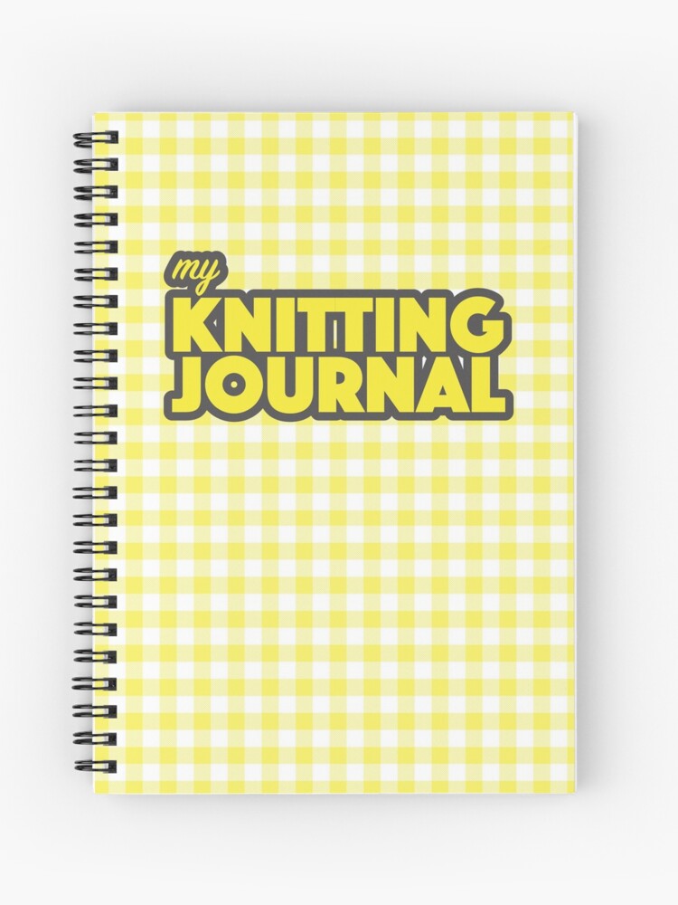 My Knitting Journal with Yellow Gingham Pattern Spiral Notebook for Sale  by Erika Lundin
