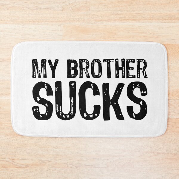 Item preview, My Brother Sucks designed and sold by The "I Love Everything" Shop.