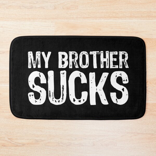 Item preview, My Brother Sucks designed and sold by The "I Love Everything" Shop.