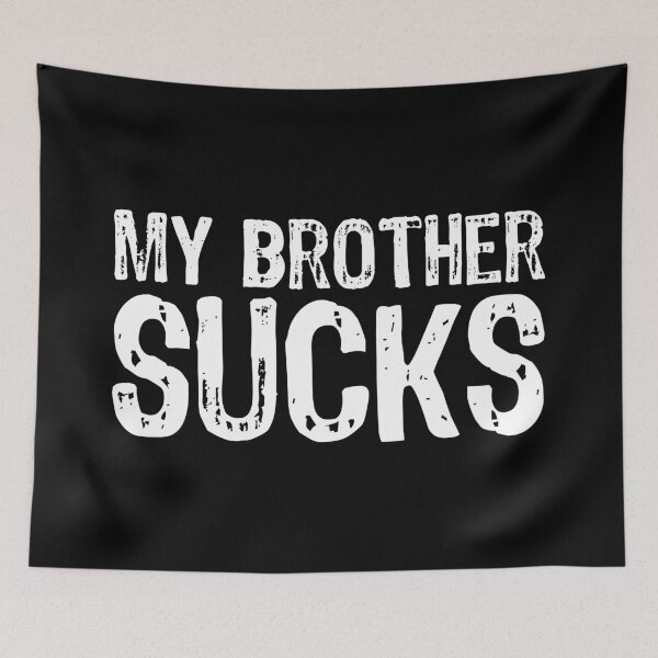 Item preview, My Brother Sucks designed and sold by The "I Love Everything" Shop.