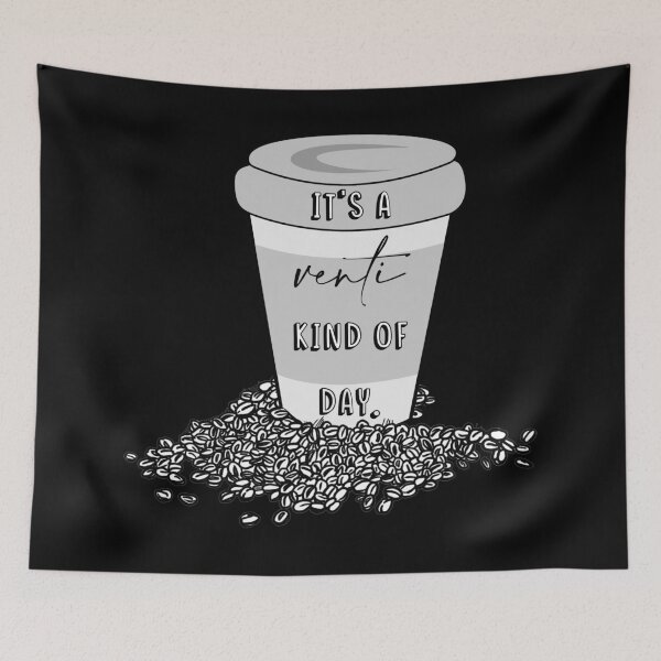Item preview, Its a venti kind of day, top of the mornin to you designed and sold by O-M-G.