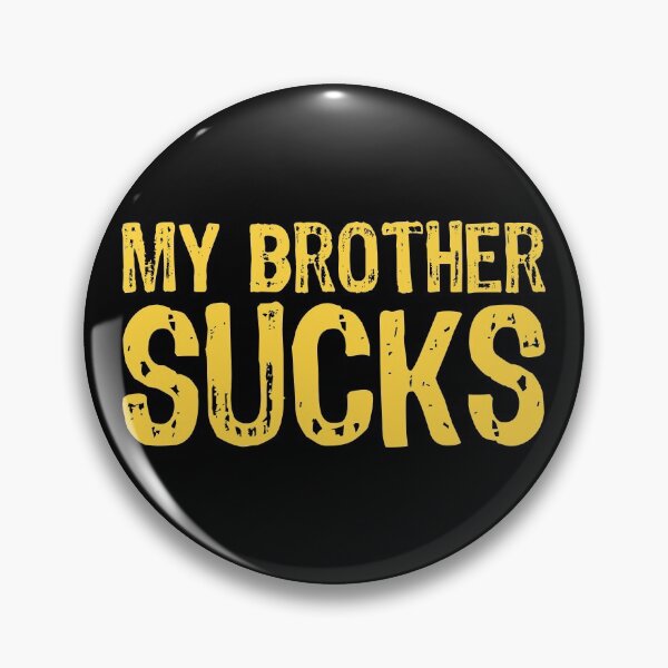 Item preview, My Brother Sucks designed and sold by The "I Love Everything" Shop.