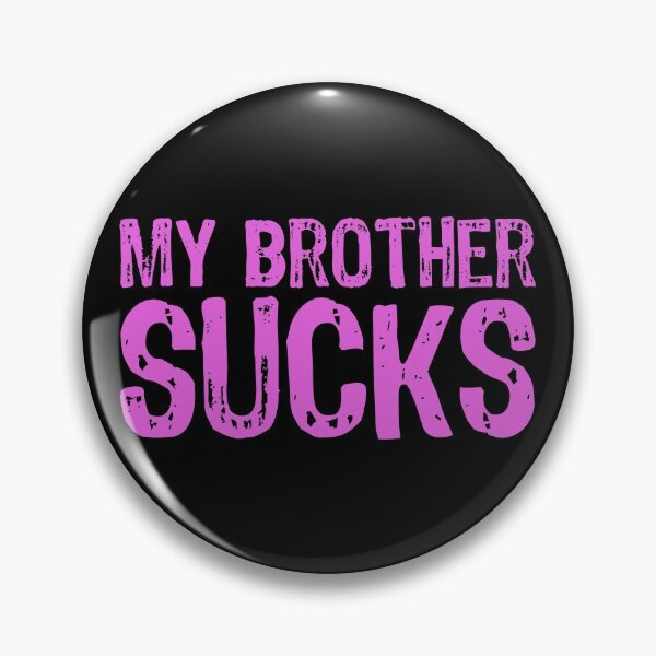 Item preview, My Brother Sucks designed and sold by The "I Love Everything" Shop.
