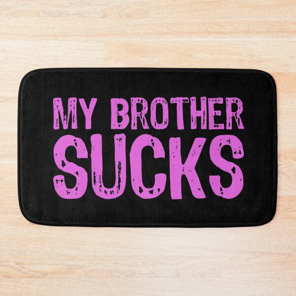 Item preview, My Brother Sucks designed and sold by The "I Love Everything" Shop.