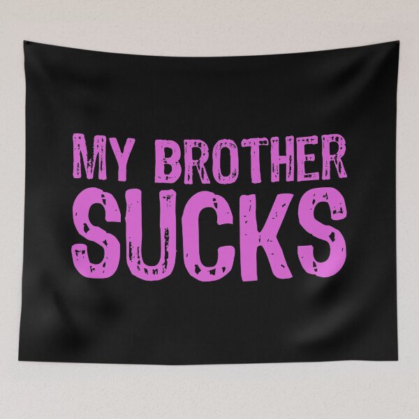 Item preview, My Brother Sucks designed and sold by The "I Love Everything" Shop.
