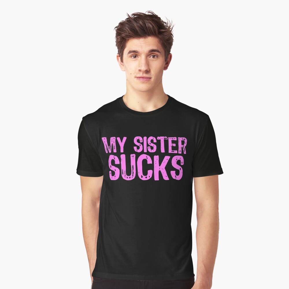 My Sister Sucks