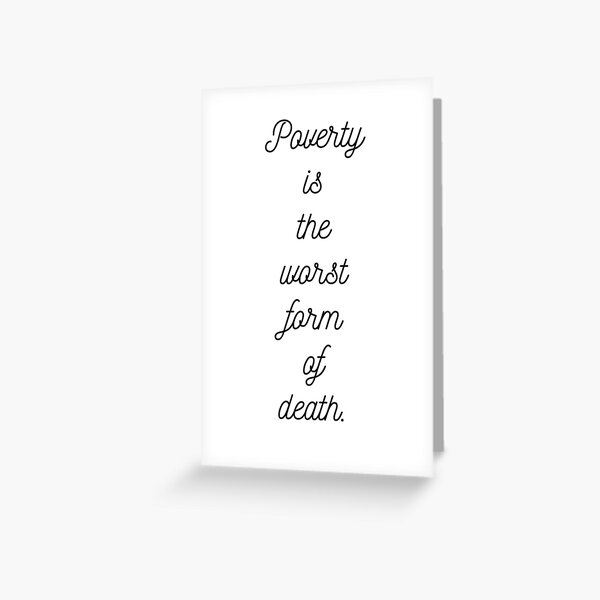 Item preview, Poverty Is The Worst Form Of Death designed and sold by SirajDecors.
