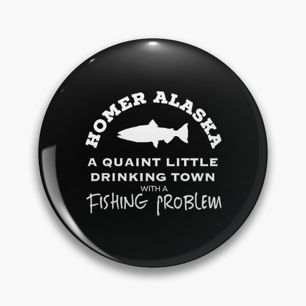 Item preview, Homer Alaska Drinking Town Fishing Problem Shirt designed and sold by chezeva.