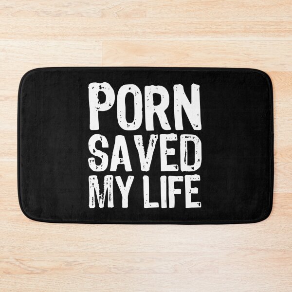Item preview, Porn Saved My Life designed and sold by The "I Love Everything" Shop.