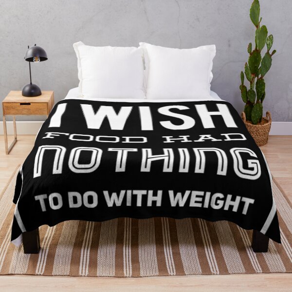 Item preview, I wish food had nothing to do with weight designed and sold by Hishi Designs.