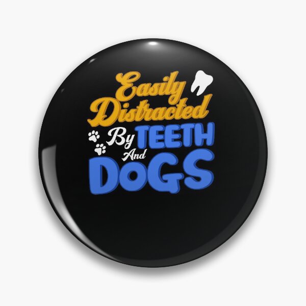 Item preview, Easily Distracted by Teeth and Dogs designed and sold by BLake77777.