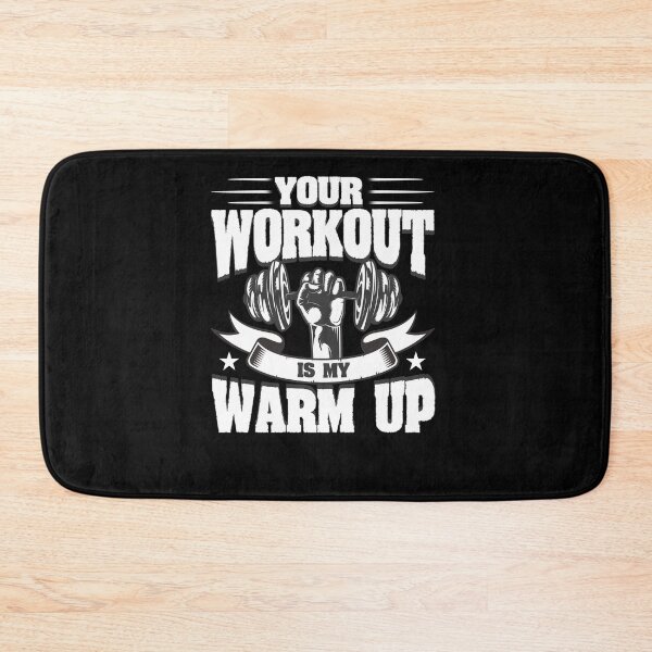 Item preview, Your Workout is my Warm Up designed and sold by BLake77777.