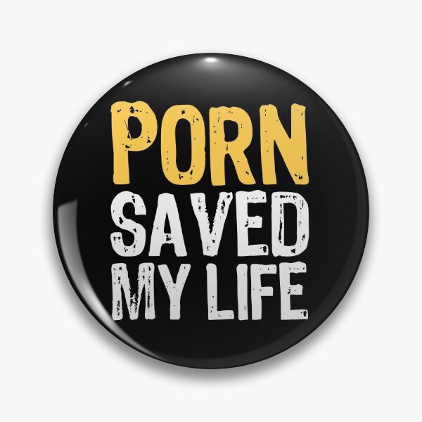 Item preview, Porn Saved My Life designed and sold by The "I Love Everything" Shop.