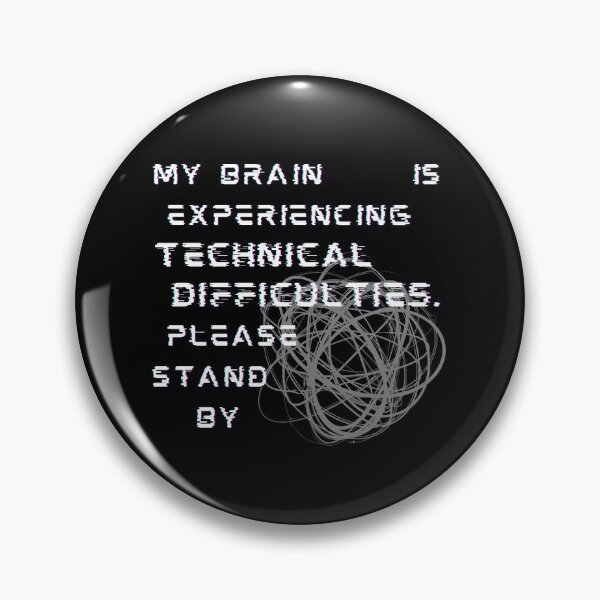 Item preview, Funny Fibro Narcolepsy Brain Fog Quote - Technical Difficulties Please Stand By designed and sold by VanVleckDesigns.