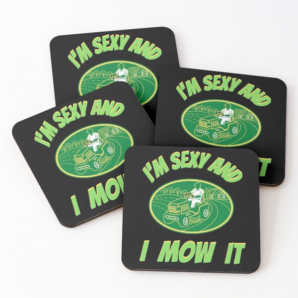 Item preview, Im Sexy And I Mow It Funny Lawn Mower Meme  designed and sold by WoodburyLake.