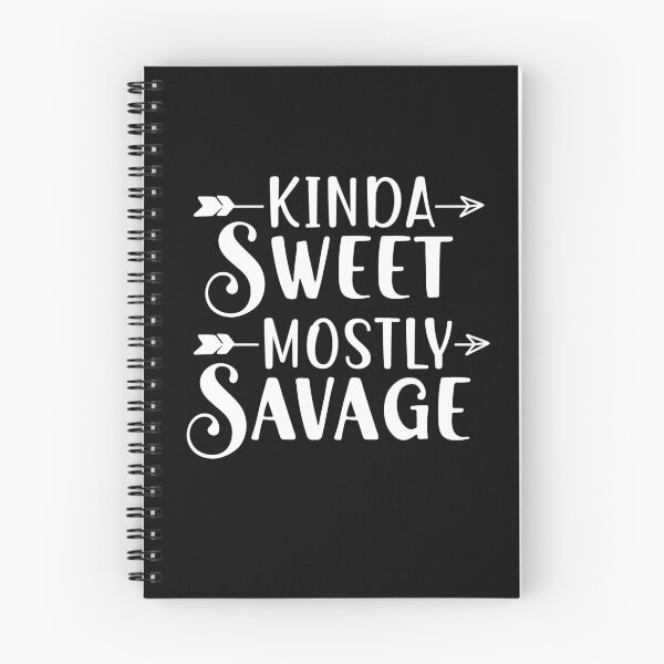 Item preview, Kinda Sweet Mostly Savage designed and sold by IntegrityDesign.