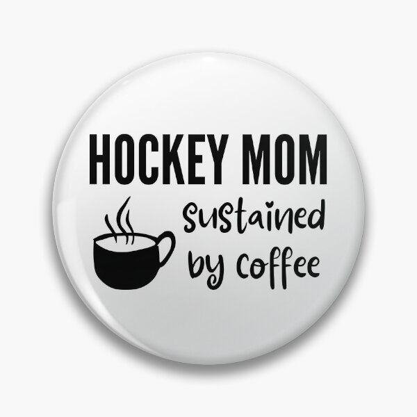 Item preview, Hockey mom sustained by coffee designed and sold by TheGreenGoat.