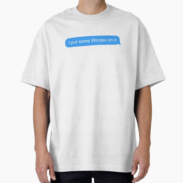 Item preview, "I put some Windex on it" designed and sold by reembakes.