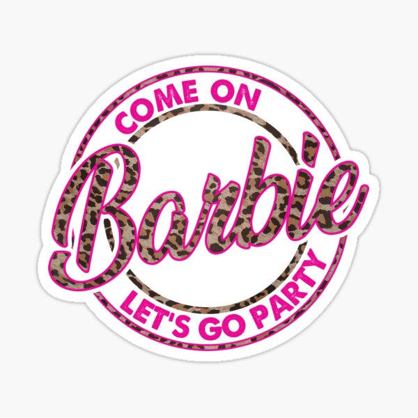 Pegatina «Leopard Come On Barbie Let's Go Party» de xinemchoanh1883 ...