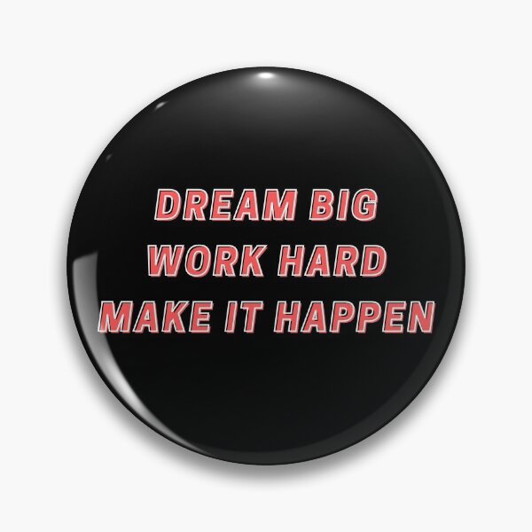 Item preview, DREAM BIG WORK HARD MAKE IT HAPPEN designed and sold by wilder-mind.