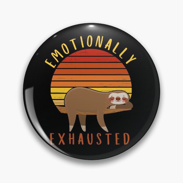 Item preview, Emotionally Exhausted designed and sold by Happy-PrintZ.