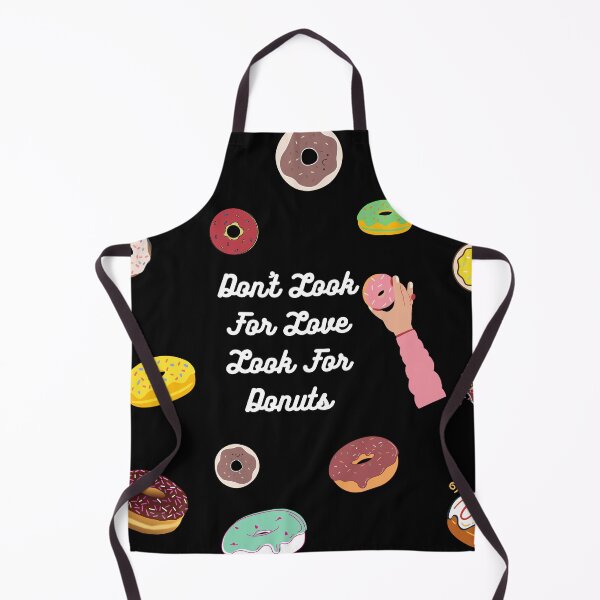 Item preview, Don't look for love look for donuts designed and sold by TheFabulousShop.