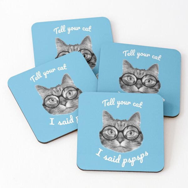 Item preview, Tell your cat I said pspsps cute hipster cat design designed and sold by Purr95.
