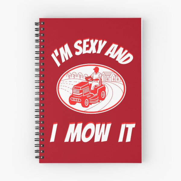 Item preview, Im Sexy And I Mow It Funny Lawn Mower Pun designed and sold by WoodburyLake.