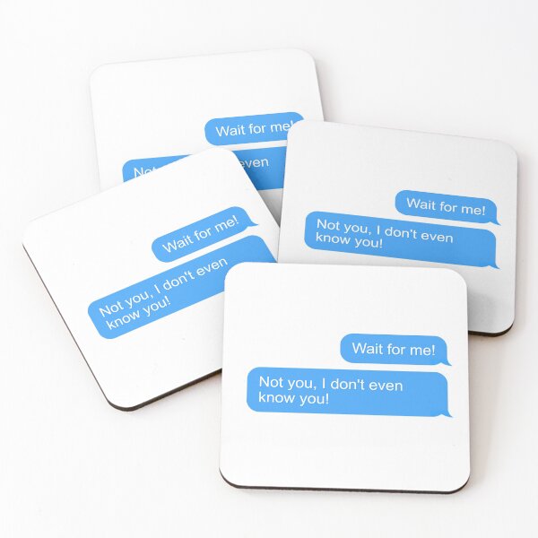 Item preview, "Wait for me! Not you, I don't even know you!" designed and sold by reembakes.