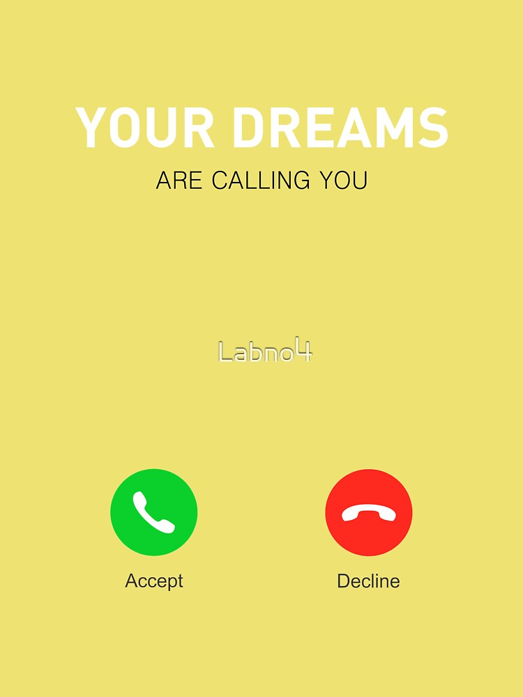 Your Dreams Are Calling You - Inspirational Quotes Poster for Sale by  Labno4