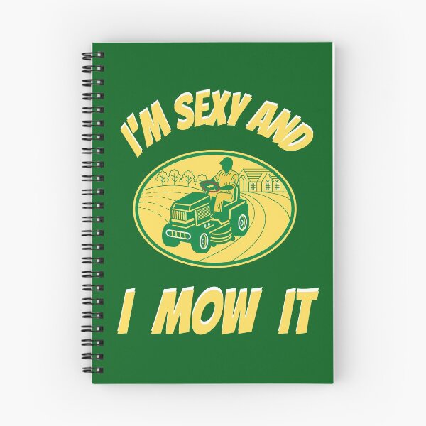 Item preview, Im Sexy And I Mow It Funny Lawn Mower Pun designed and sold by WoodburyLake.