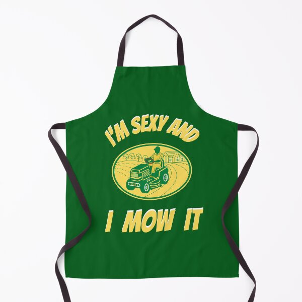 Item preview, Im Sexy And I Mow It Funny Lawn Mower Pun designed and sold by WoodburyLake.
