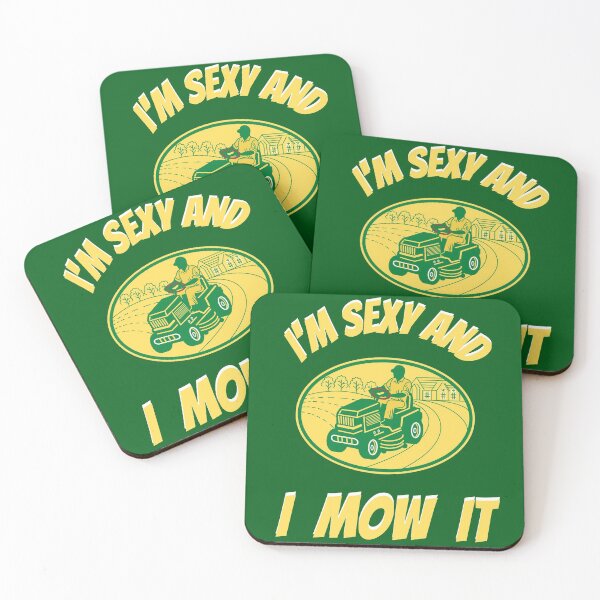 Item preview, Im Sexy And I Mow It Funny Lawn Mower Pun designed and sold by WoodburyLake.