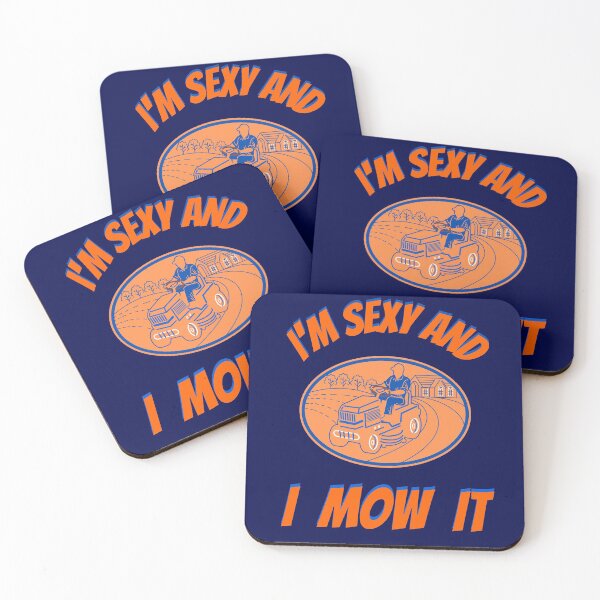 Item preview,  Im Sexy And I Mow It Funny Lawn Mower Pun designed and sold by WoodburyLake.