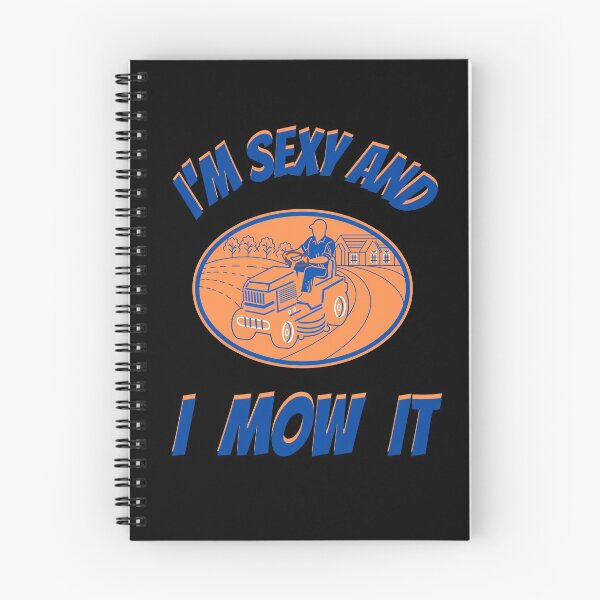 Item preview,  Im Sexy And I Mow It Funny Lawn Mower Pun designed and sold by WoodburyLake.