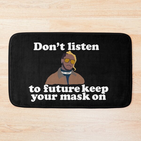 Item preview, Dont Listen To Future Keep Your Mask On Illustration designed and sold by Ilustrats.