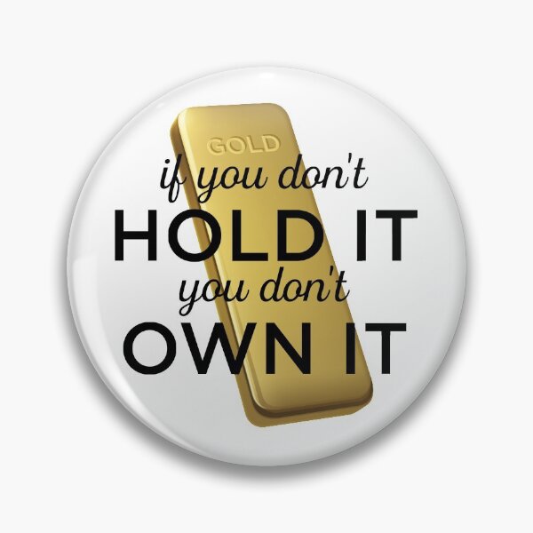 Item preview, If you don't hold it, you don't own it - gold designed and sold by silvervoice.