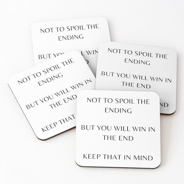 Item preview, Motivational design - "Not to spoil the ending but you will win in the end keep that in mind" designed and sold by xomooda.