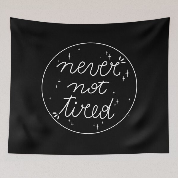 Item preview, Never not tired designed and sold by scribbli.
