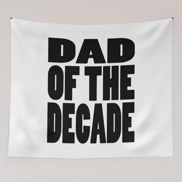 Aperçu de l'œuvre DAD OF THE DECADE | Fathers day typography créée et vendue par Cevil.