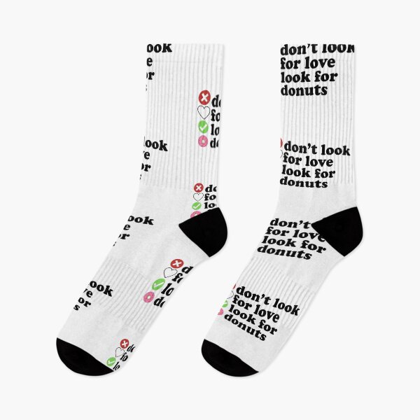 Item preview, Dont Look For Love Look For Donuts Quote designed and sold by AritraSur.