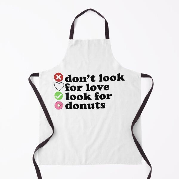 Item preview, Dont Look For Love Look For Donuts Quote designed and sold by AritraSur.
